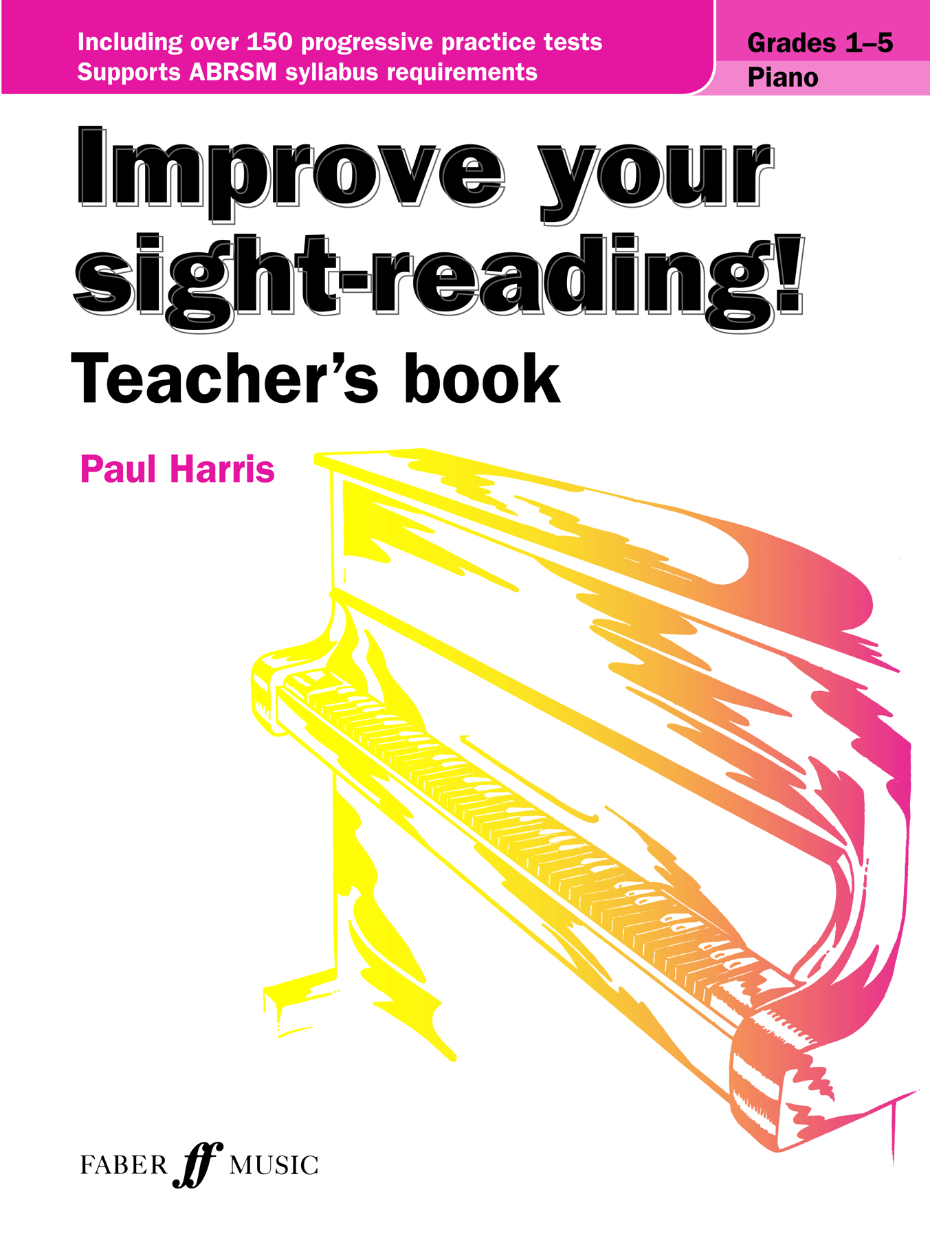 Paul Harris: Improve your sight-reading! Teacher's Book: Piano: Instrumental