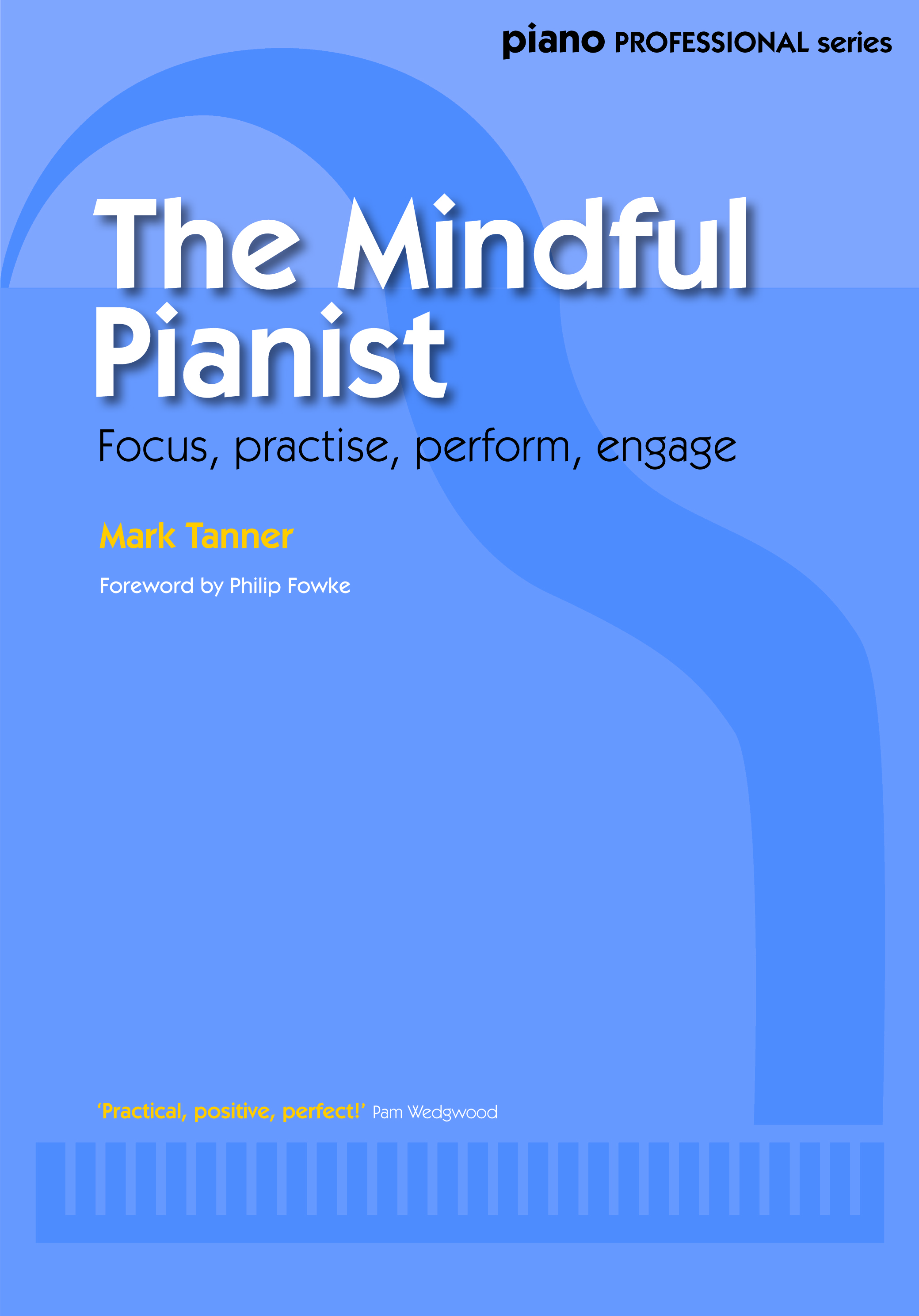 Mark Tanner: The Mindful Pianist: Piano: Instrumental Tutor