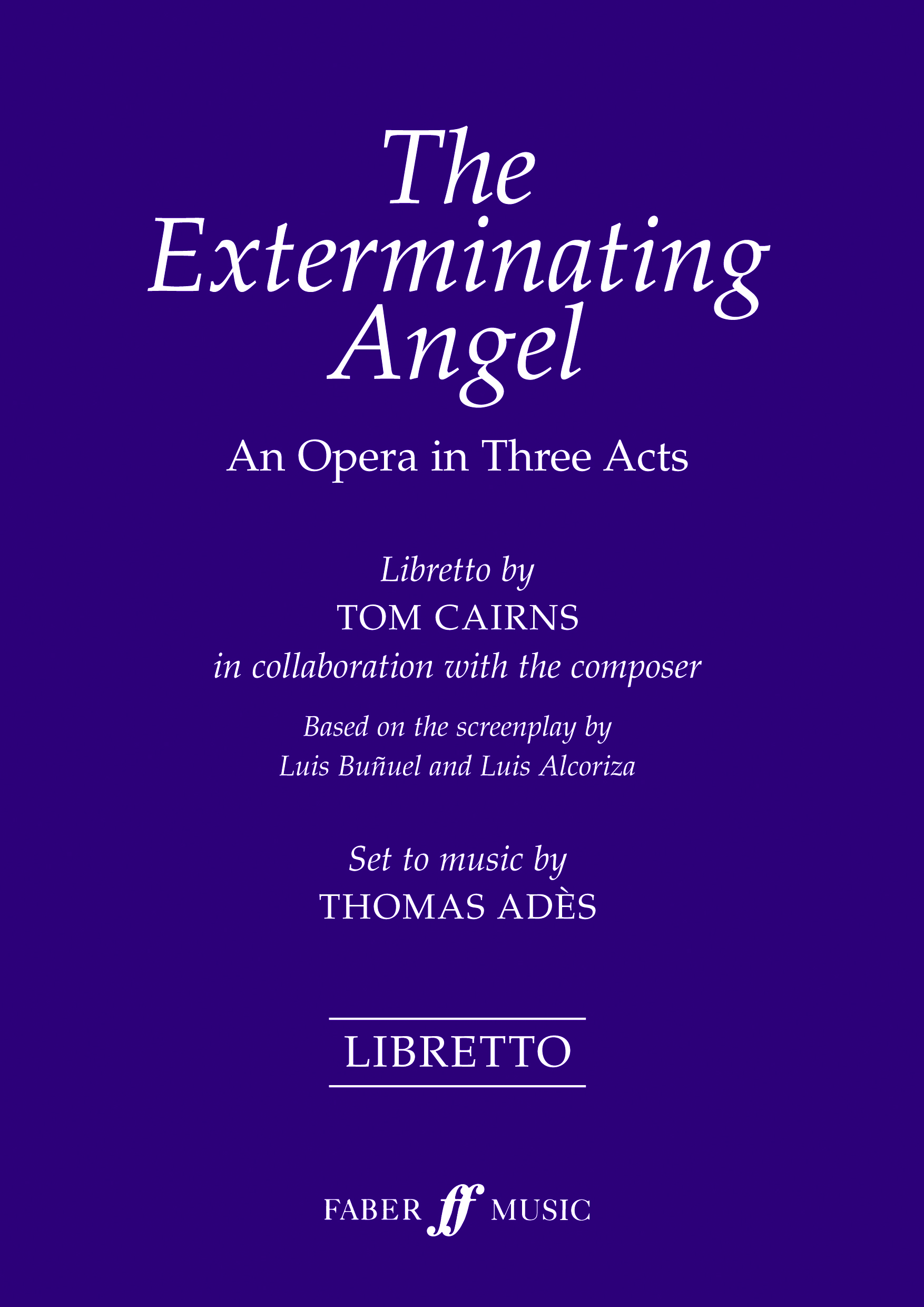 Thomas Ads Tom Cairns: The Exterminating Angel: Opera: Vocal Work