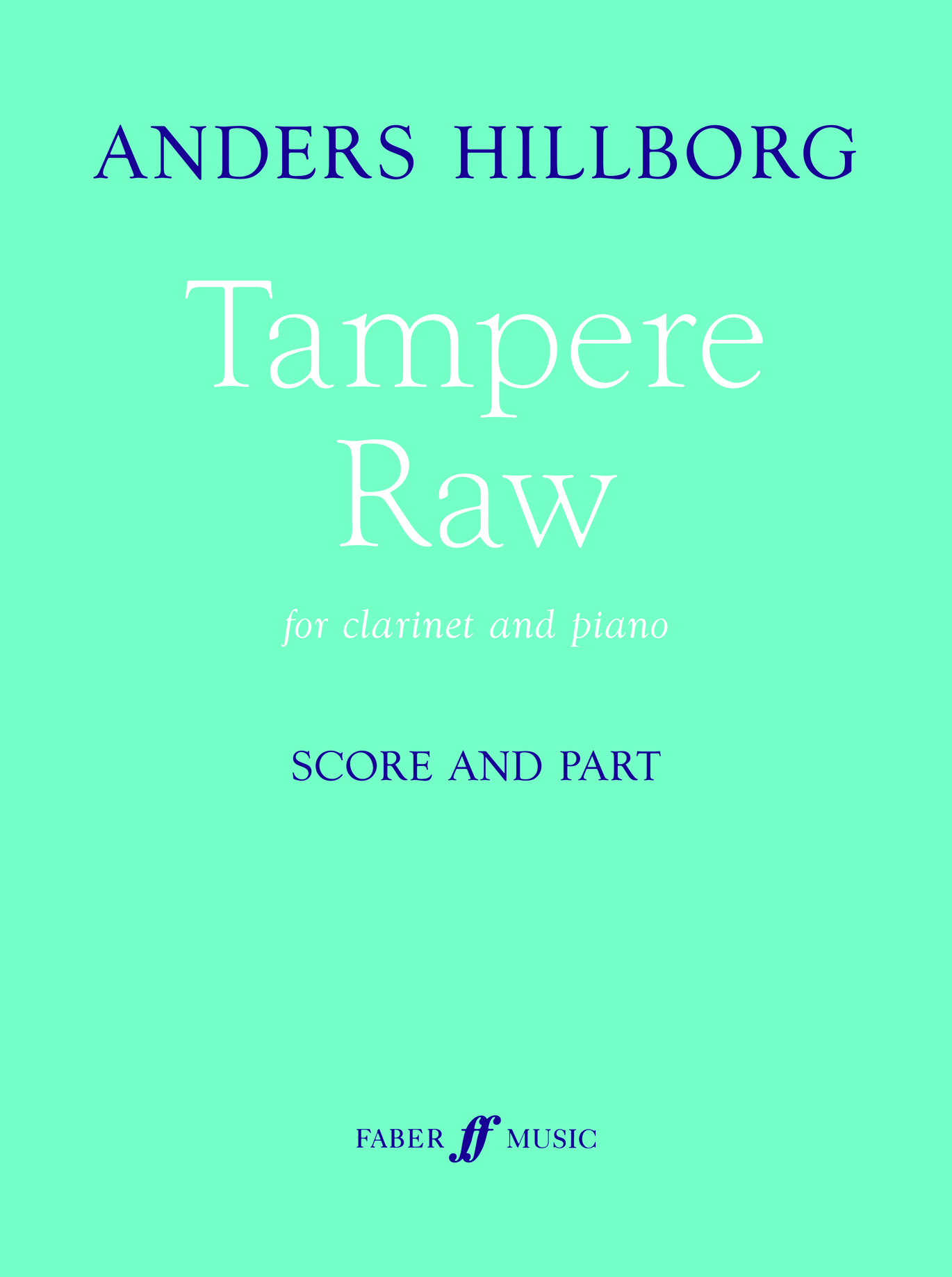 Anders Hillborg: Tampere Raw: Clarinet: Instrumental Work