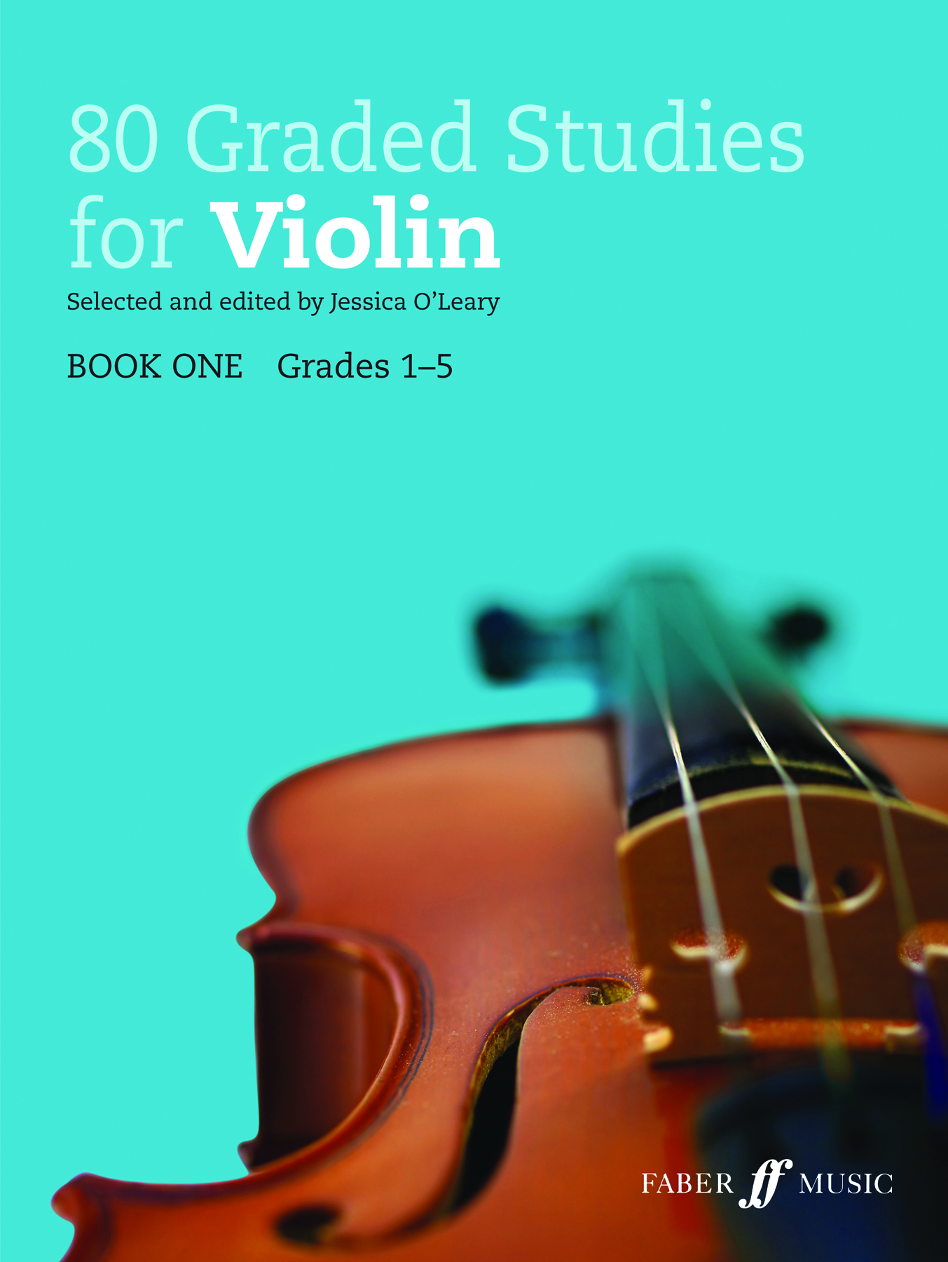 Jessica O'Leary: 80 Graded Studies for Violin Book 1: Violin: Study Score