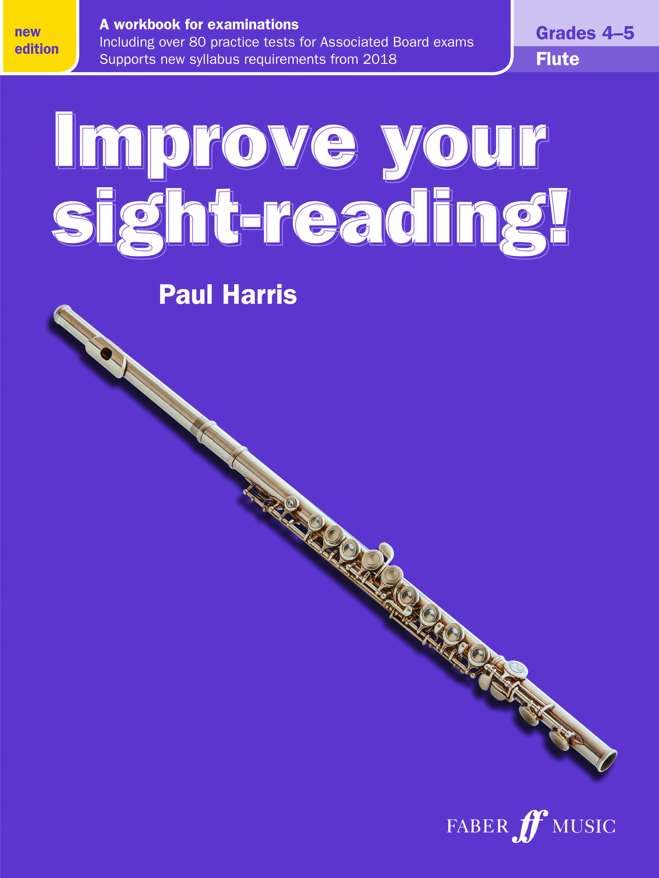 Paul Harris: Improve your sight-reading! Flute Grades 4-5: Flute: Instrumental