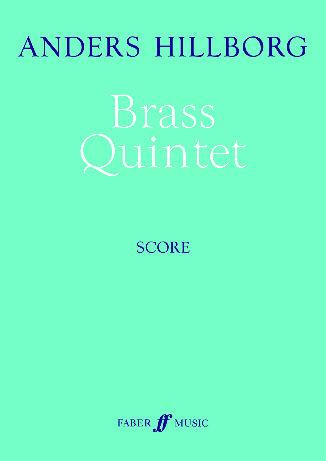Anders Hillborg: Brass Quintet: Brass Ensemble: Score