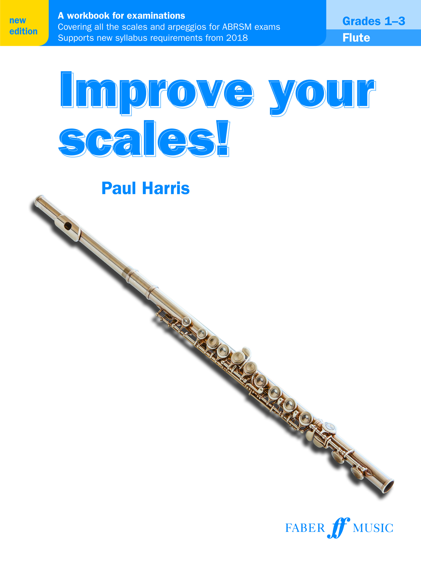 Paul Harris: Improve your scales! Flute Grades 1-3: Flute: Instrumental Tutor