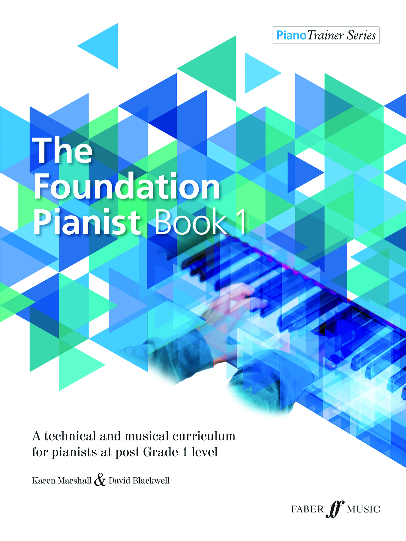David Blackwell Karen Marshall: The Foundation Pianist Book 1: Piano: