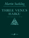 Martin Suckling: Three Venus Haiku: Violin: Score