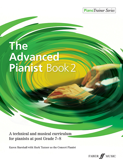 Karen Tanner Mark Tanner: The Advanced Pianist Book 2: Piano: Instrumental Tutor