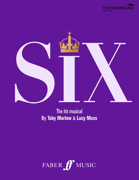Toby Marlow Lucy Moss: Six: The Musical Songbook: Piano  Vocal  Guitar: Album