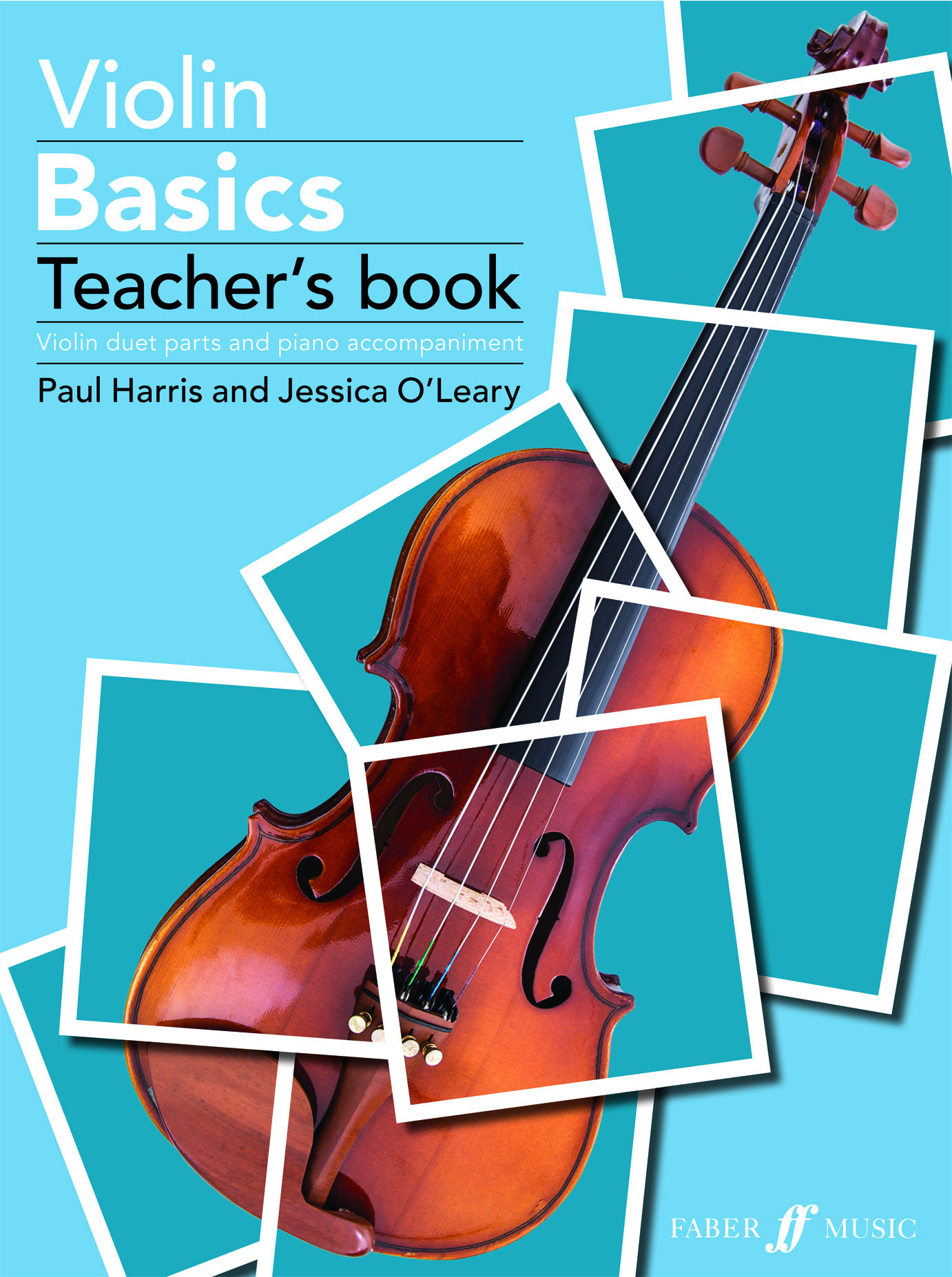 Paul Harris Jessica O'Leary: Violin Basics (Teacher's Book): Violin: