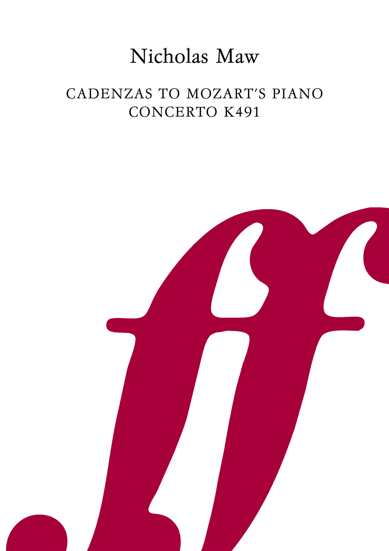 Nicholas Maw: Cadenzas to Piano Concerto K491: Piano