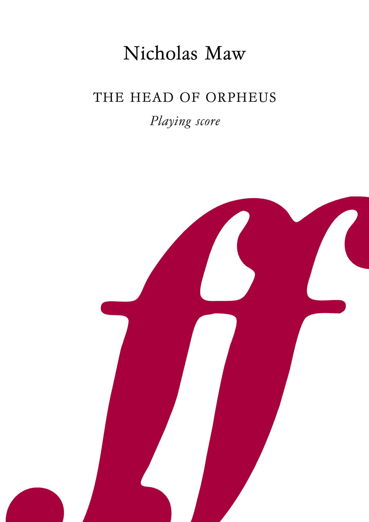 Nicholas Maw: Head of Orpheus The: Voice