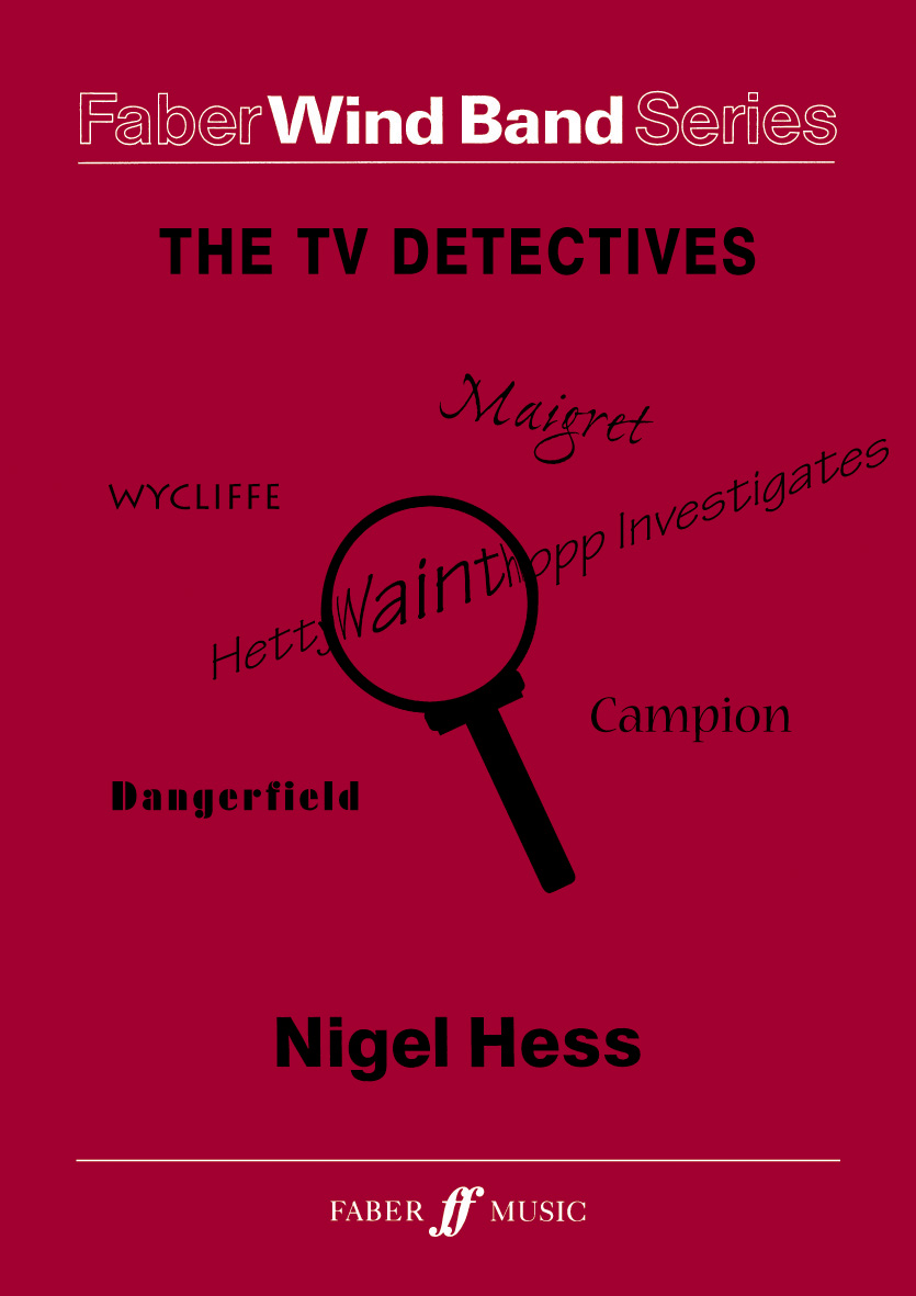 Nigel Hess: The TV Detectives: Concert Band: Instrumental Work