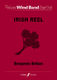 Benjamin Britten: Irish Reel - Wind Band: Concert Band: Score and Parts