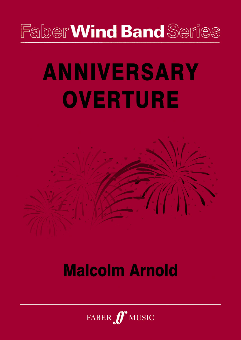 Malcolm Arnold: Anniversary Overture: Concert Band: Instrumental Work