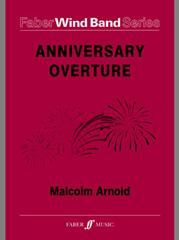 Malcolm Arnold: Anniversary Overture. Wind band: Concert Band: Instrumental Work