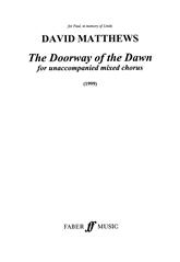 David Matthews: Doorway of the Dawn.: SATB