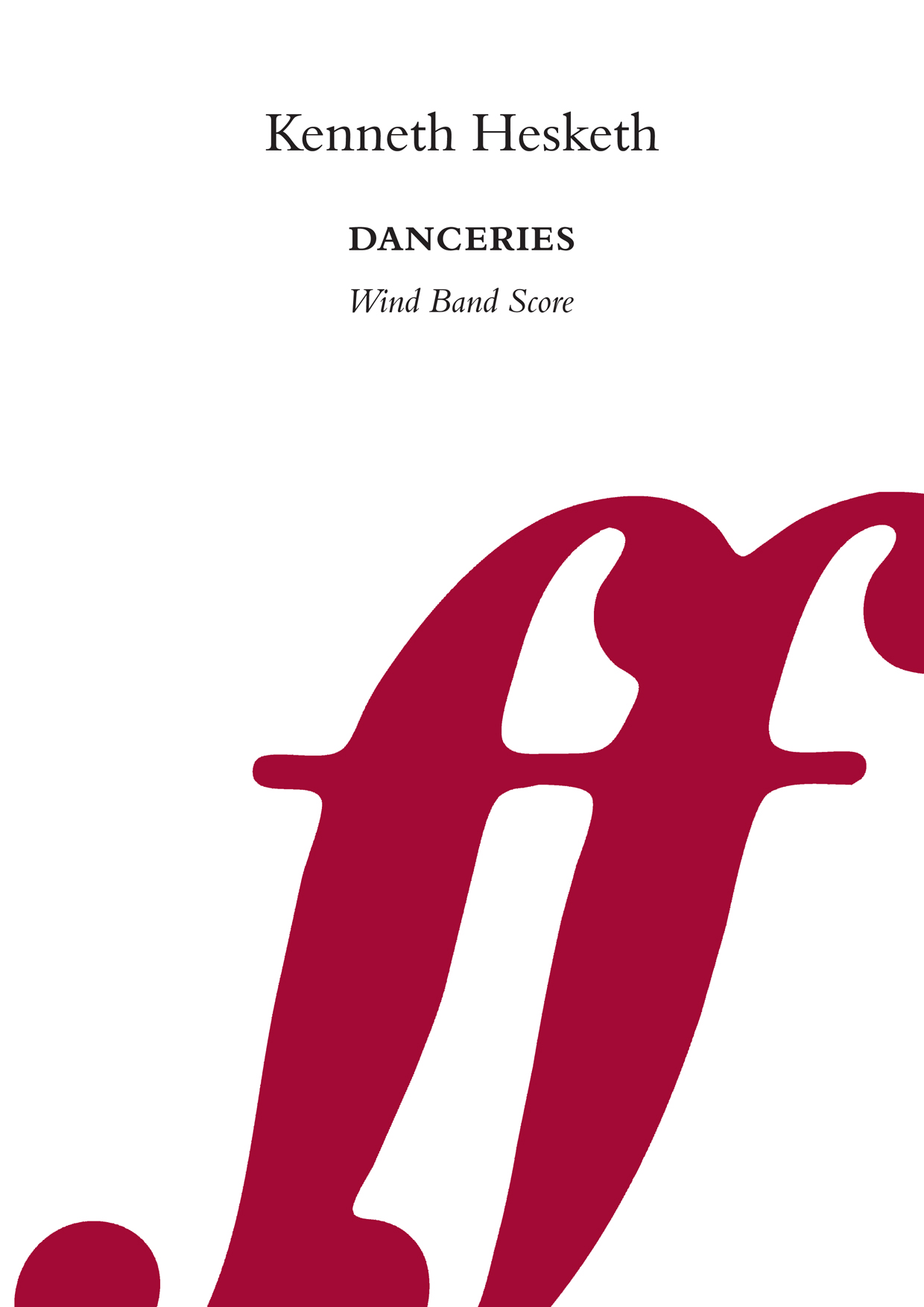Kenneth Hesketh: Danceries. Wind band: Concert Band