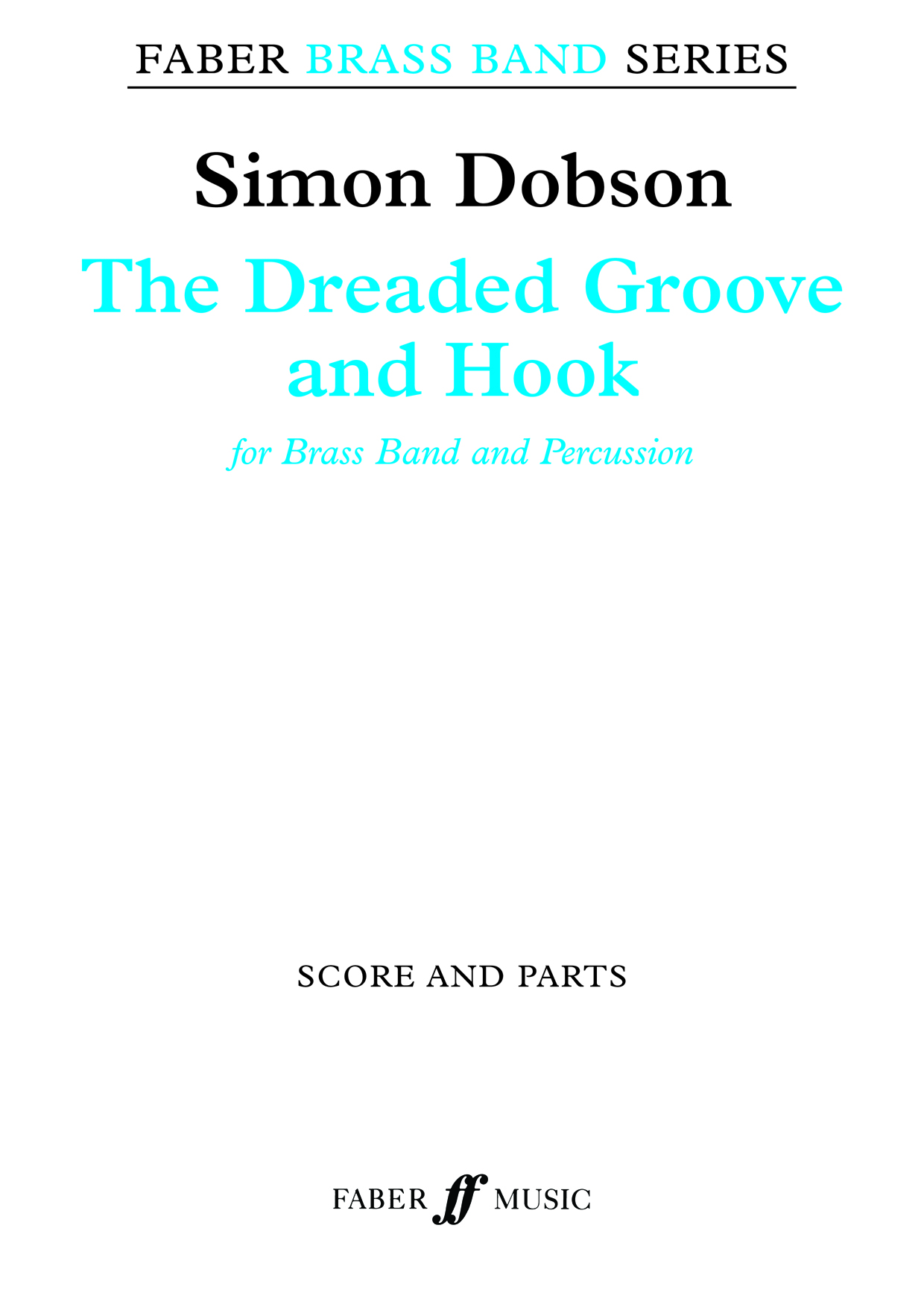 Simon Dobson: The Dreaded Groove and Hook: Brass Band: Score and Parts