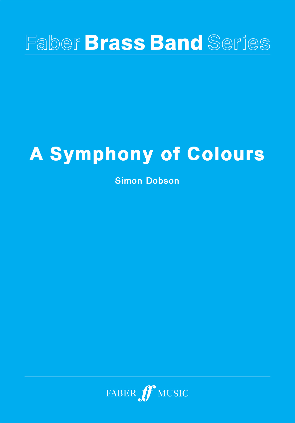 Simon Dobson: A Symphony of Colours: Brass Band: Score and Parts