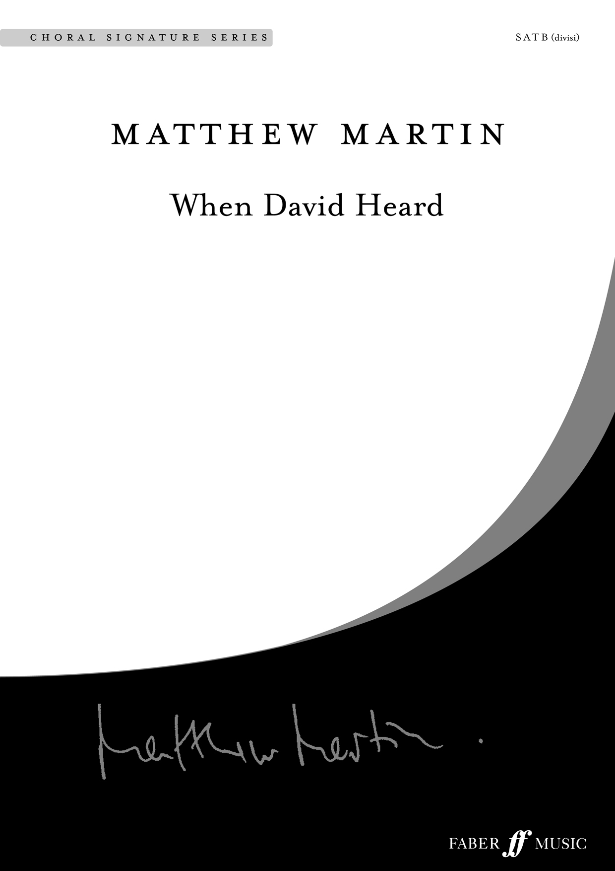 Matthew Martin: When David Heard: Mixed Choir: Vocal Score