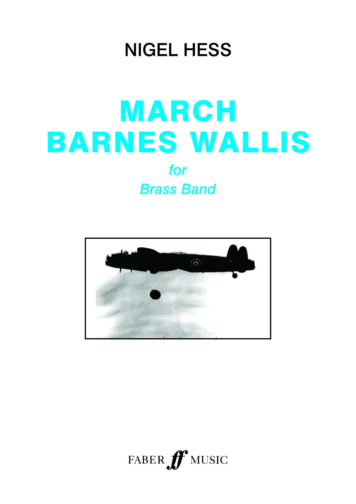 Nigel Hess: March Barnes Wallis: Brass Band: Score and Parts