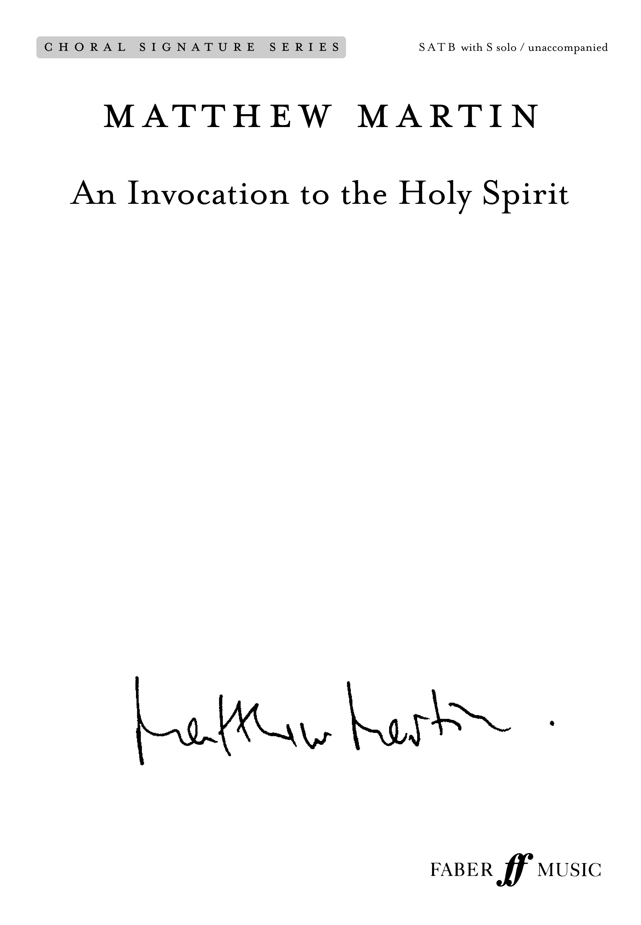 Matthew Martin: An Invocation To The Holy Spirit: Soprano & SATB: Vocal Score