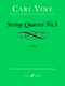 Carl Vine: String Quartet No.5: String Quartet: Score