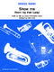 Alan Jay Lerner Frederick Loewe: Show me: Brass Band: Score and Parts