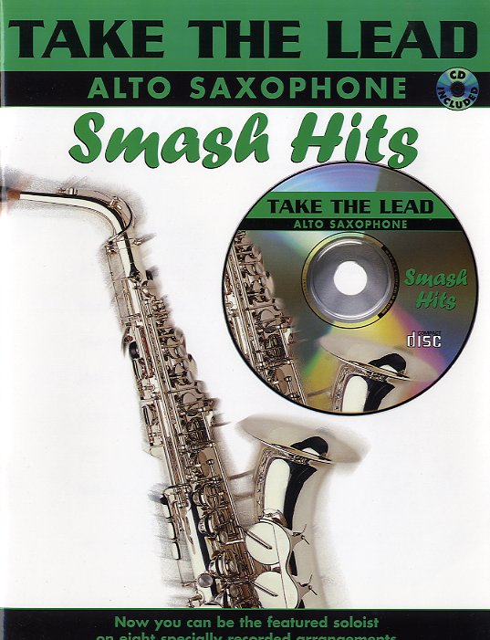 Take the Lead - Smash Hits: Alto Saxophone: Instrumental Album