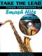 Take the Lead - Smash Hits: Tenor Saxophone: Instrumental Album
