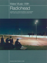 Radiohead: Make Music with Radiohead: Melody  Lyrics & Chords: Artist Songbook