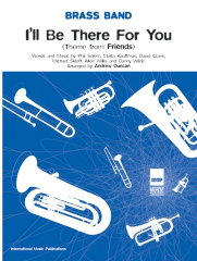 Kauffman: I'll be there for you: Brass Band: Score and Parts