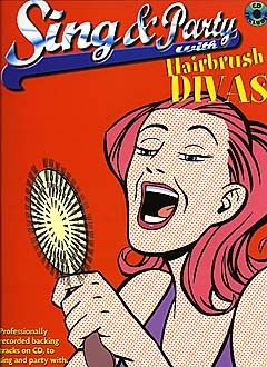 Various: Sing & Party with Hairbrush Divas: Piano  Vocal  Guitar: Vocal Album
