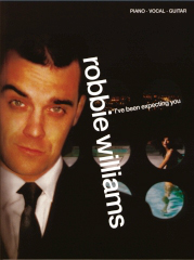 Robbie Williams: I've Been Expecting You: Piano  Vocal  Guitar: Album Songbook