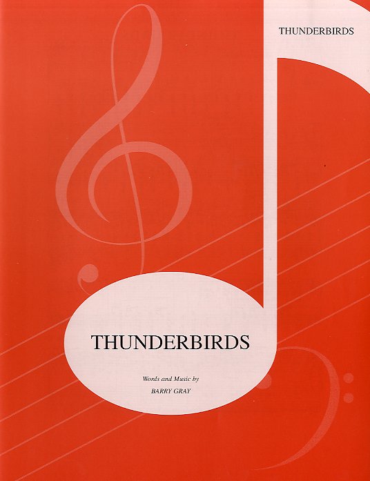 Barry Gray: Thunderbirds Theme: Piano  Vocal  Guitar: Single Sheet