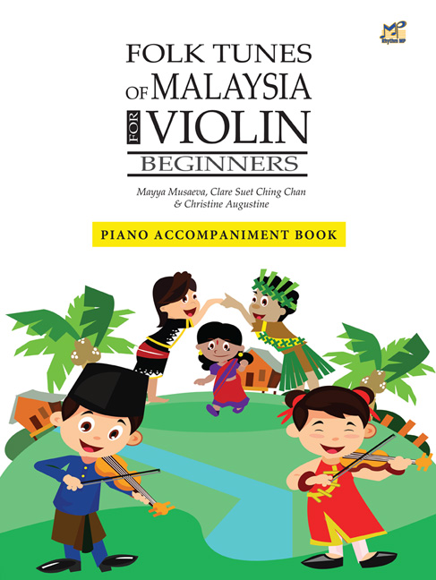 Chan Musaeva Augustine Musaeva: Folk Tunes of Malaysia for Violin: Violin: