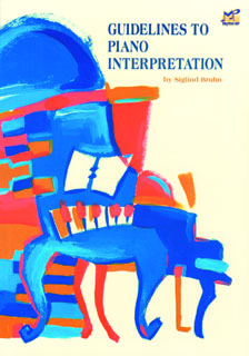 Siglind Bruhn: Guidelines to Piano Interpretations: Theory