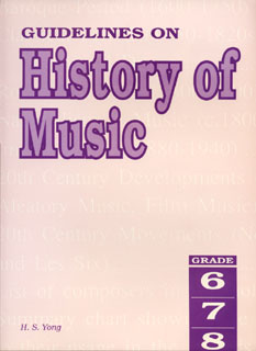 H.S. Yong: Guidelines on History of Music Gr.6-8: Theory