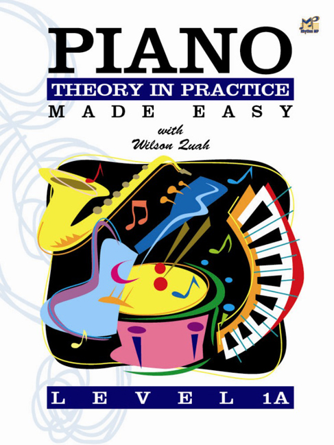 Wilson Quah: Piano Theory in Practice Made Easy 1A: Piano: Instrumental Tutor