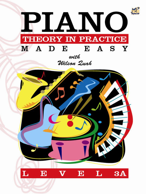 Wilson Quah: Piano Theory in Practice Made Easy 3A: Piano: Instrumental Tutor