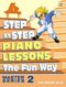 Geraldine Law-Lee: Step By Step to Piano Lessons Fun Way 2: Piano: Instrumental