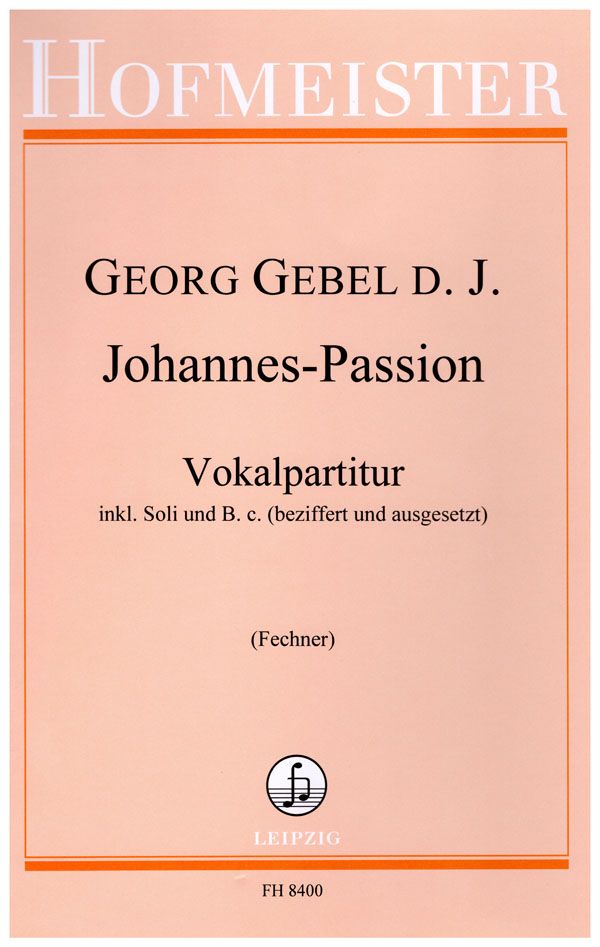 Georg D. J. Gebel: Johannes-Passion: Mixed Choir and Accomp.: Vocal Score