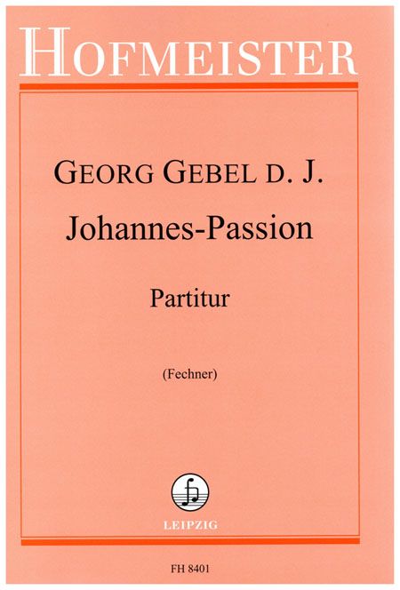Georg D. J. Gebel: Johannes-Passion: Mixed Choir and Accomp.: Score