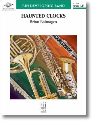 Brian Balmages: Haunted Clocks: Concert Band: Score and Parts