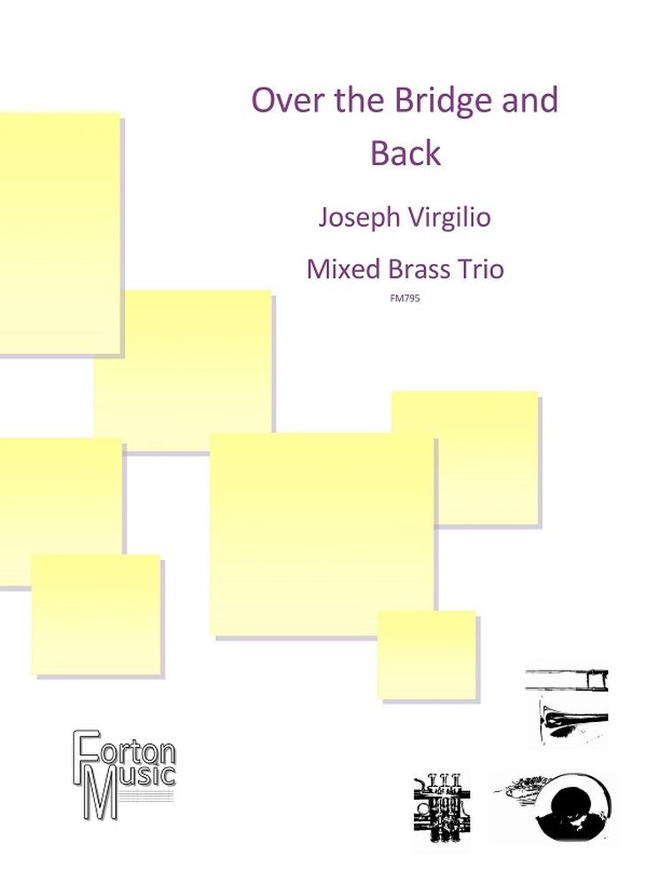 Joseph Virgilio: Over the Bridge and Back: Brass Ensemble: Score and Parts
