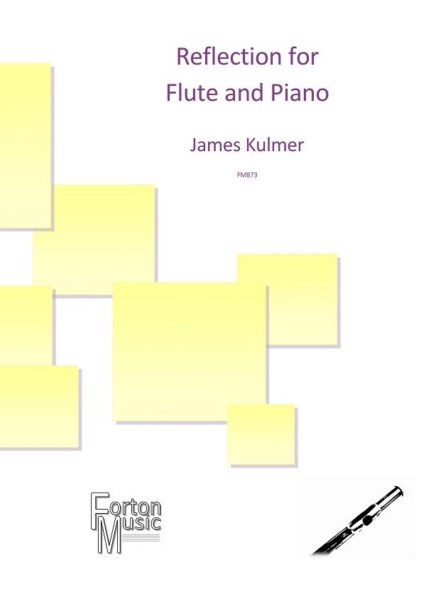 James Kulmer: Reflection for Flute and Piano: Flute: Instrumental Work