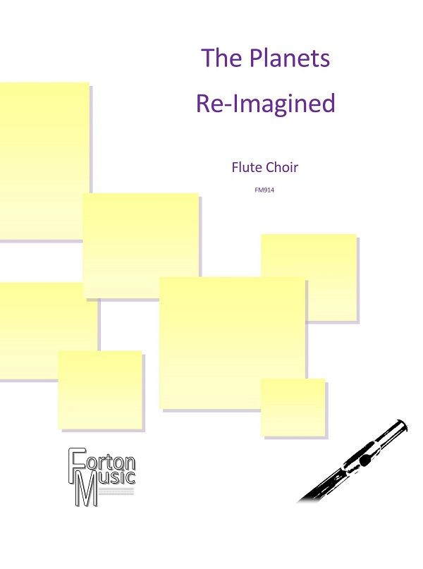 The Planets Re-Imagined: Flute Ensemble: Score and Parts