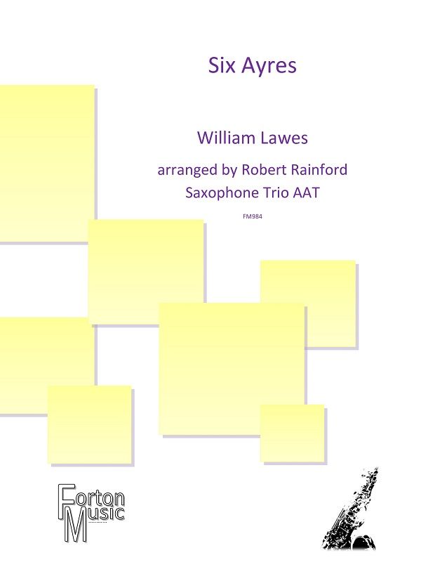 William Lawes: Six Ayres: Saxophone Ensemble: Score & Parts
