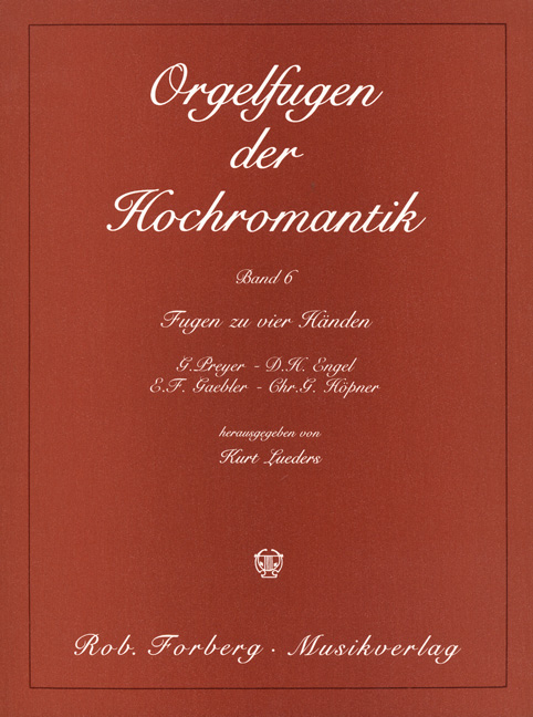 Various: Orgelfugen der Hochromantik. Ausgewhlte Werke 6: Organ: Instrumental