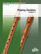 Playing Doubles - Vol. 1: Descant Recorder: Instrumental Work